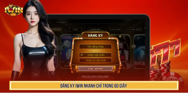 Hướng Dẫn Đăng Ký IWIN Chi Tiết Nhanh Chỉ Trong 60 Giây 7 Đăng ký IWIN nhanh chỉ trong 60 giây