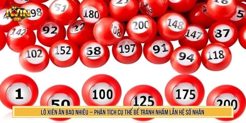 Lô Xiên Ăn Bao Nhiêu – Mẹo Tính Toán Để Làm Chủ Cách Chơi 4 Lô xiên ăn bao nhiêu